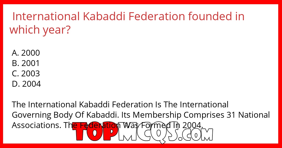 International Kabaddi Federation founded in which year?