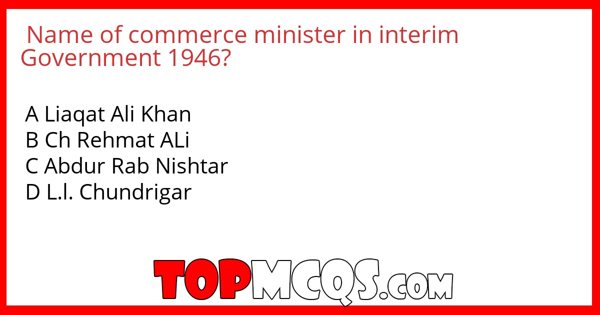 Name of commerce minister in interim Government 1946?