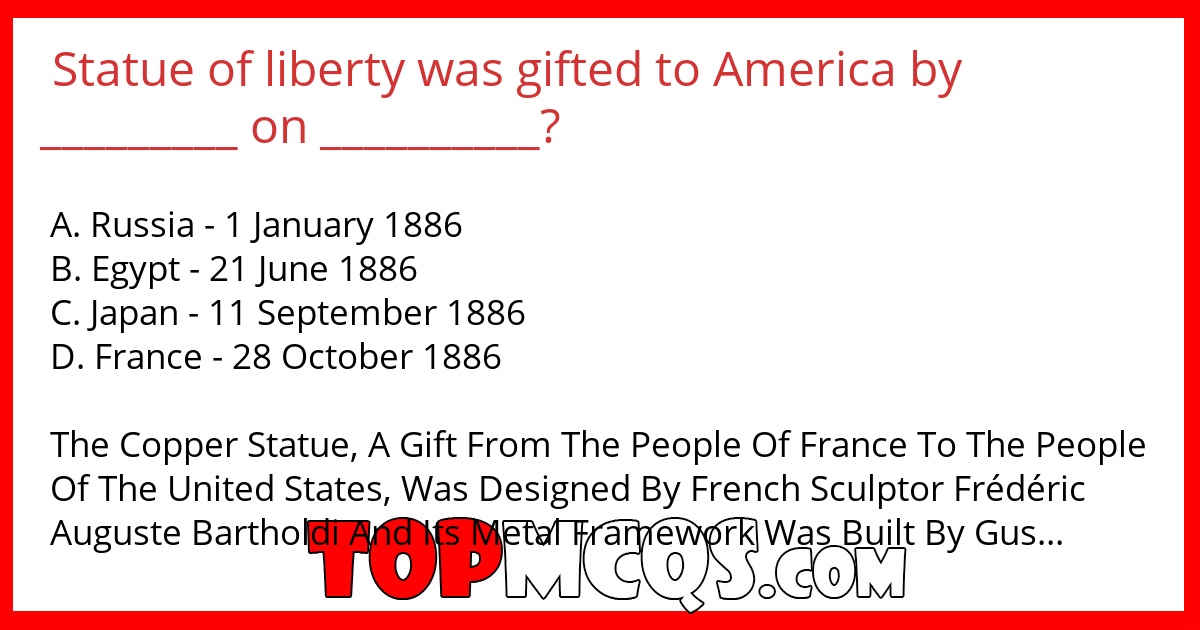 Statue of liberty was gifted to America by _________ on __________?