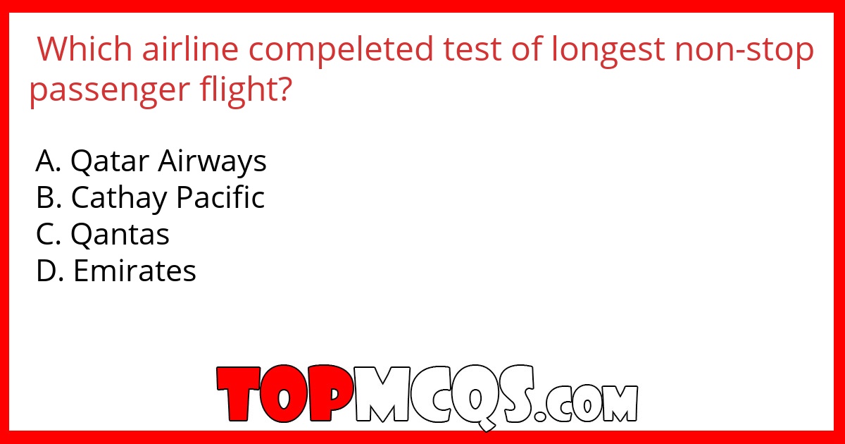 Which airline compeleted test of longest non-stop passenger flight?