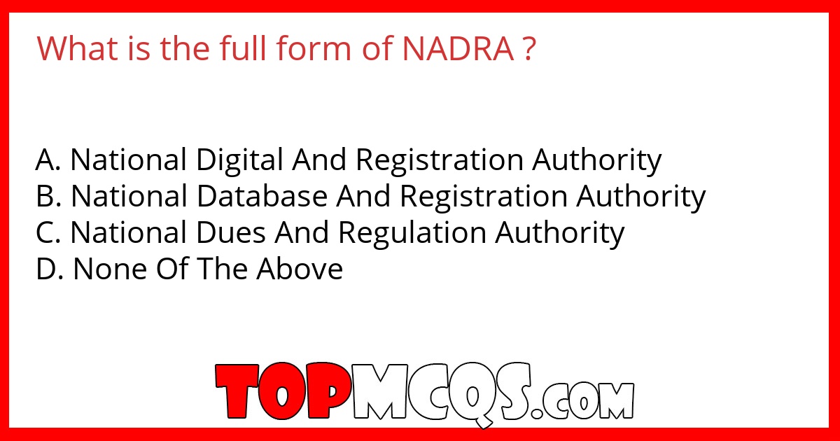 What is the full form of NADRA ?