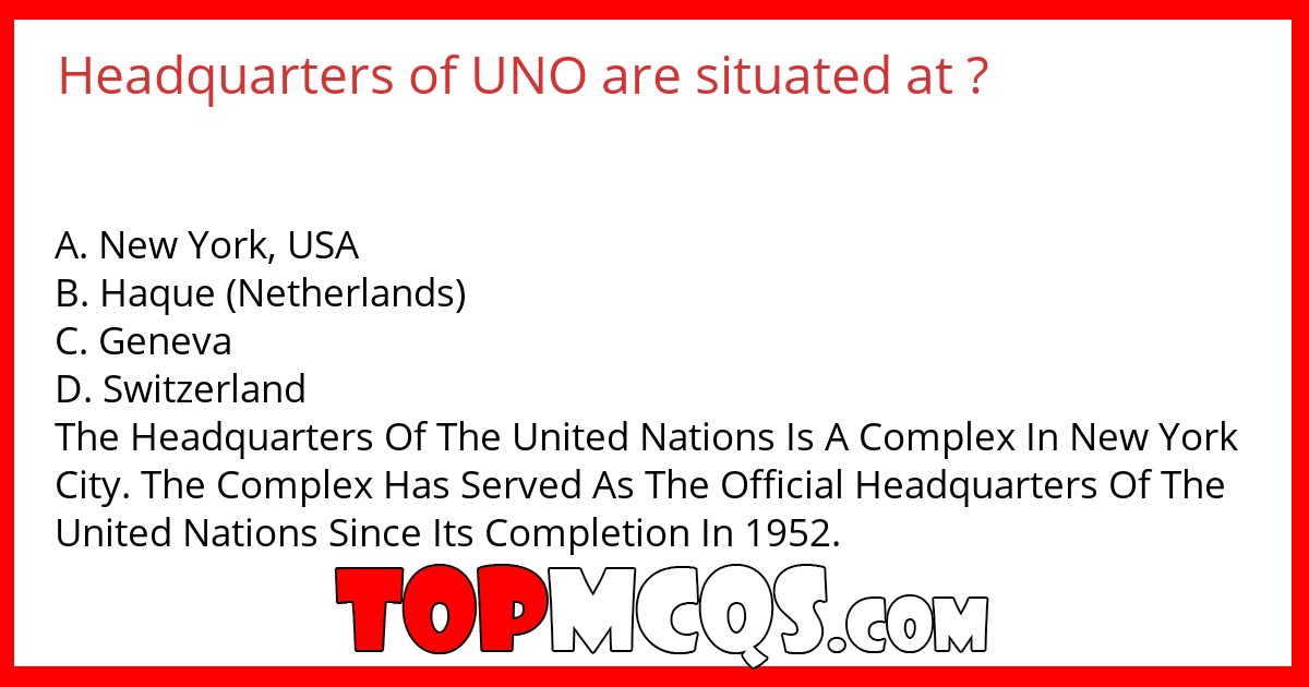 Headquarters of UNO are situated at ?