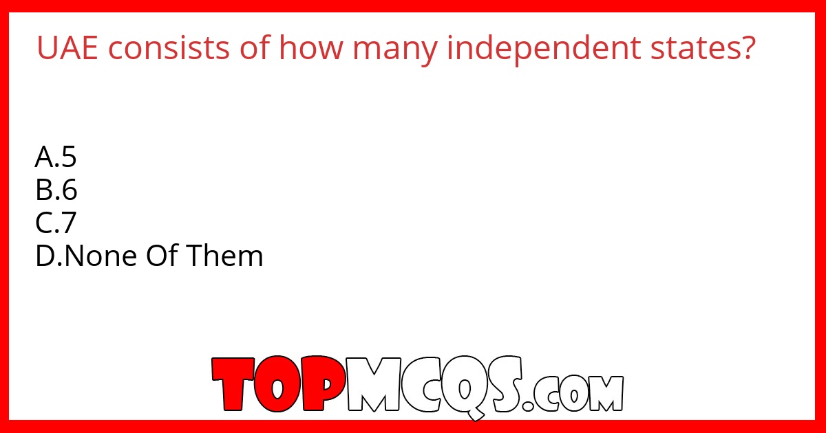 UAE consists of how many independent states?