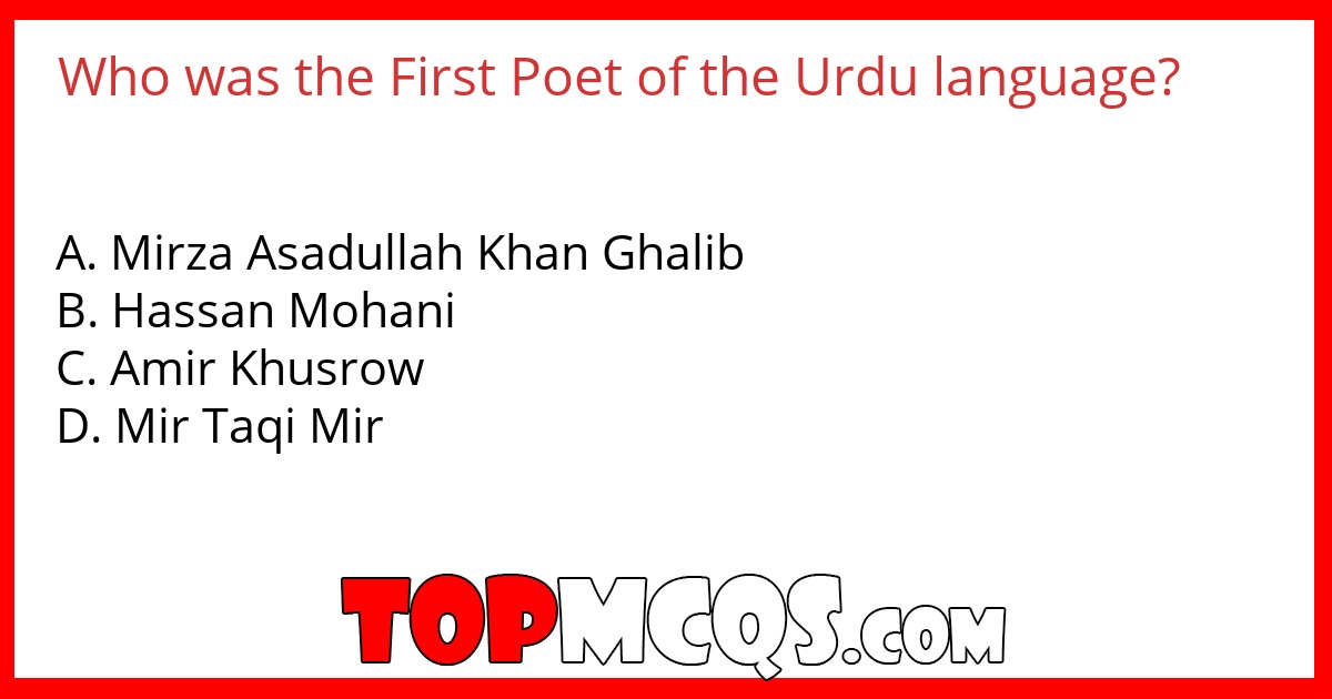 Who was the First Poet of the Urdu language?