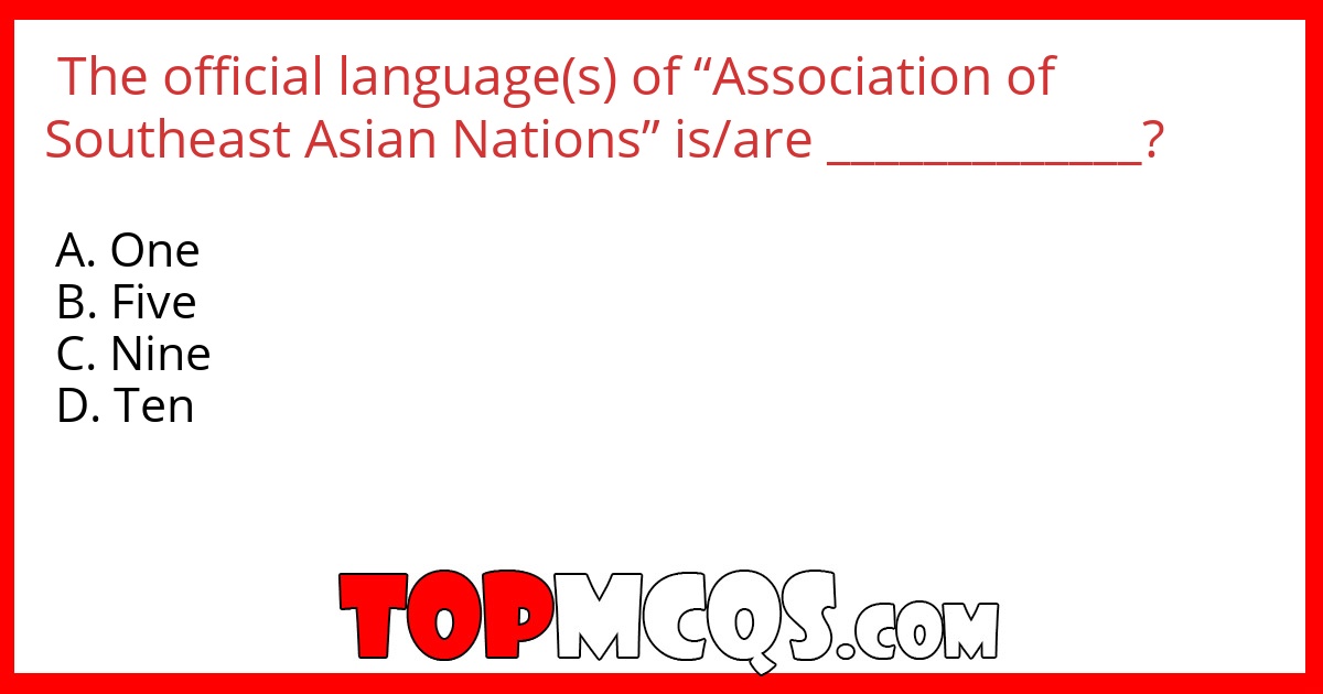 The official language(s) of  “Association of Southeast Asian Nations” is/are _____________?