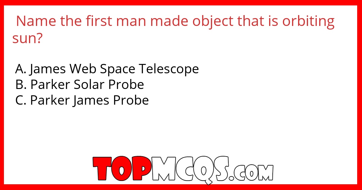 Name the first man made object that is orbiting sun?