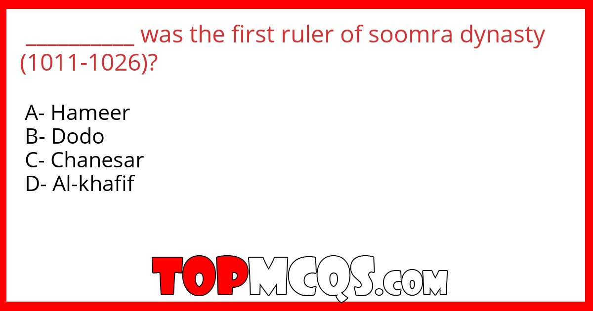 __________ was the first ruler of soomra dynasty (1011-1026)?