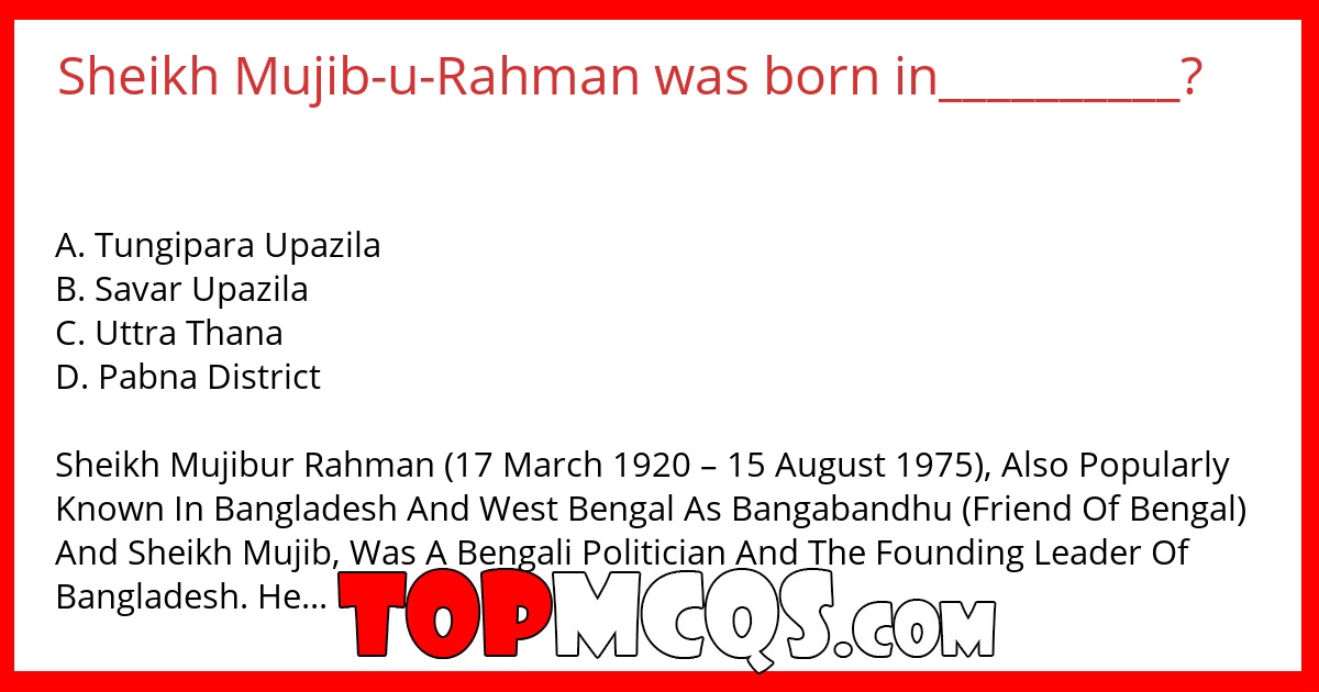 Sheikh Mujib-u-Rahman was born in__________?