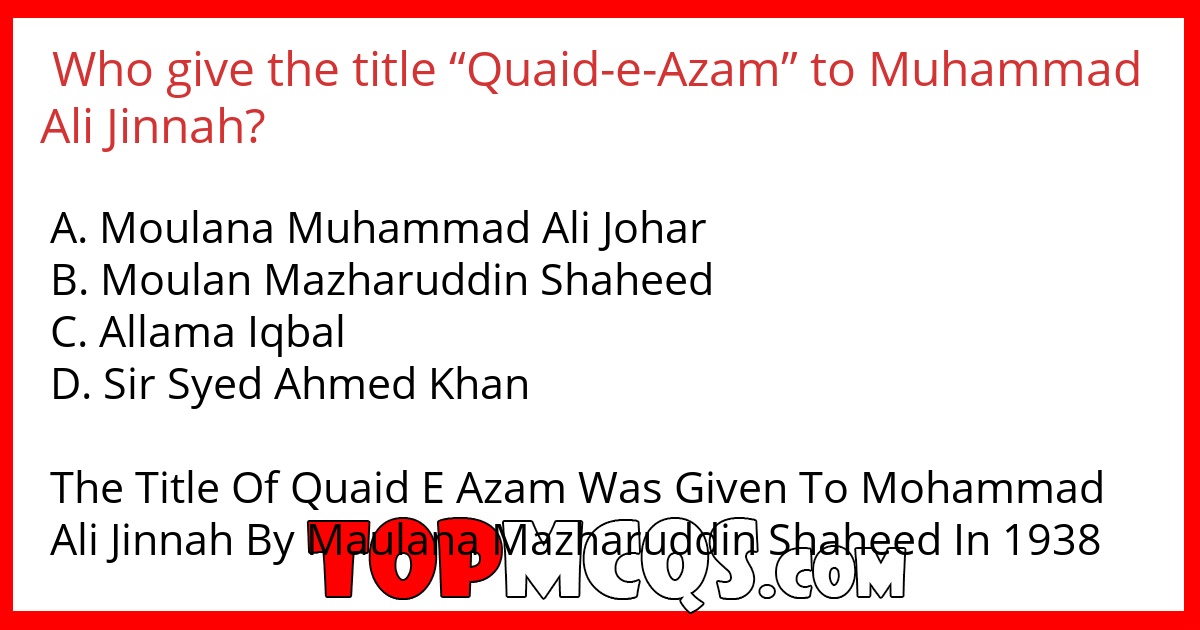 Who give the title “Quaid-e-Azam” to Muhammad Ali Jinnah?