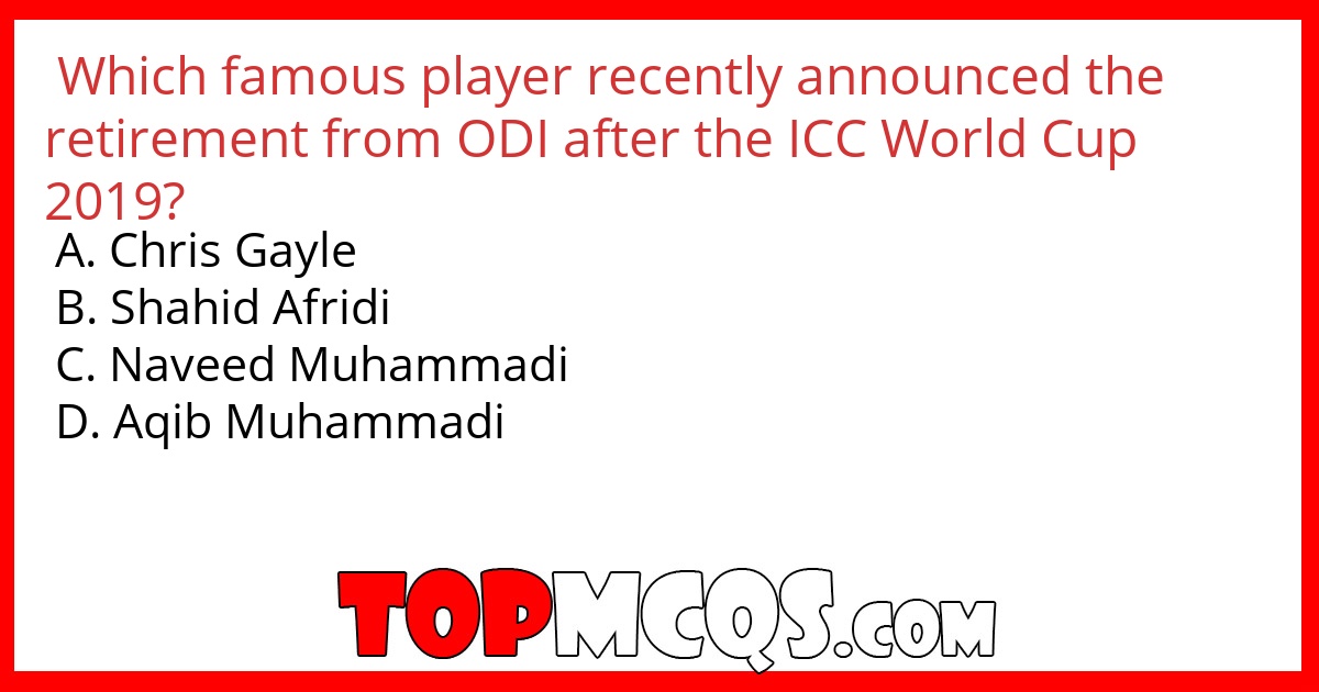 Which famous player recently announced the retirement from ODI after the ICC World Cup 2019?