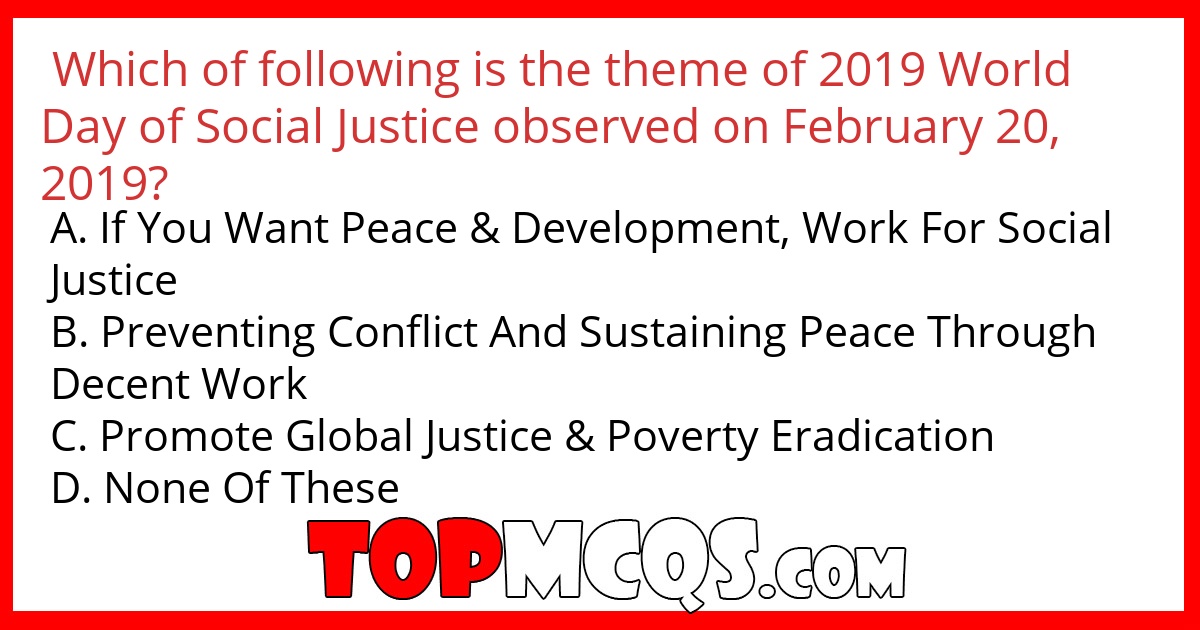 Which of following is the theme of 2019 World Day of Social Justice observed on February 20, 2019?