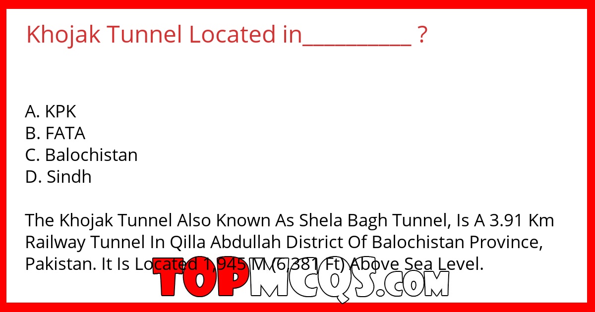 Khojak Tunnel Located in__________ ?