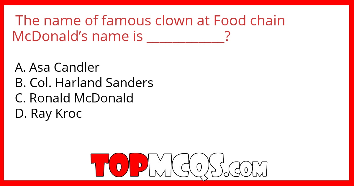 The name of famous clown at Food chain McDonald’s name is ____________?