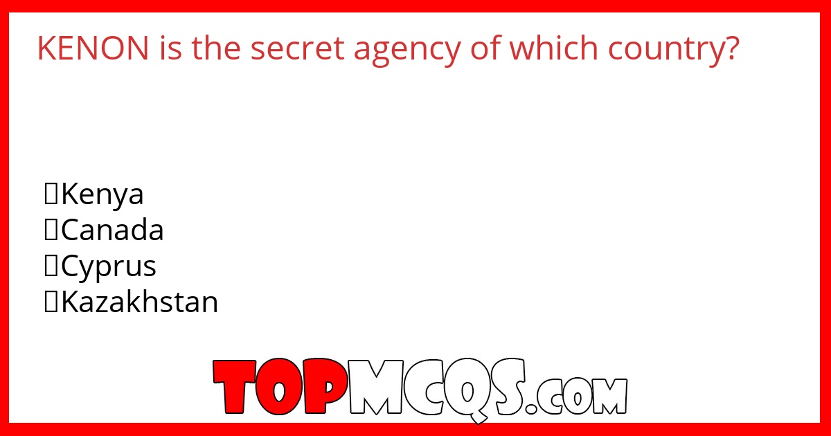 KENON is the secret agency of which country?