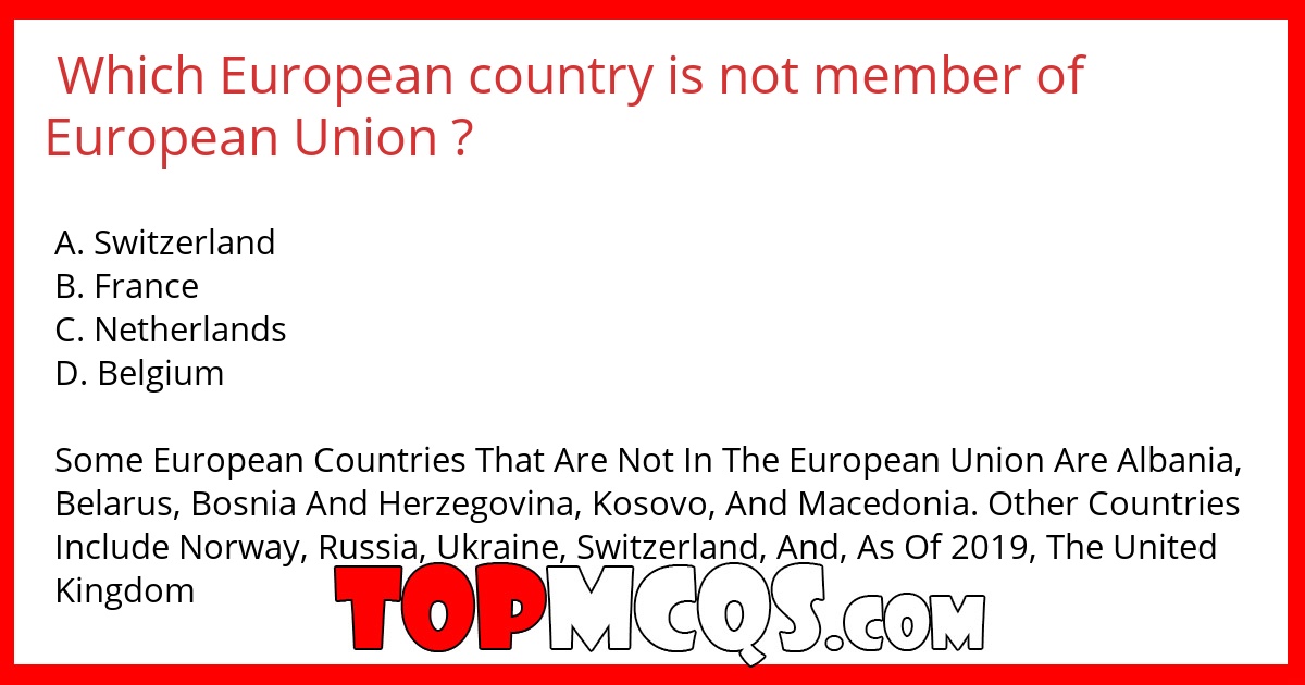 Which European country is not member of European Union ?