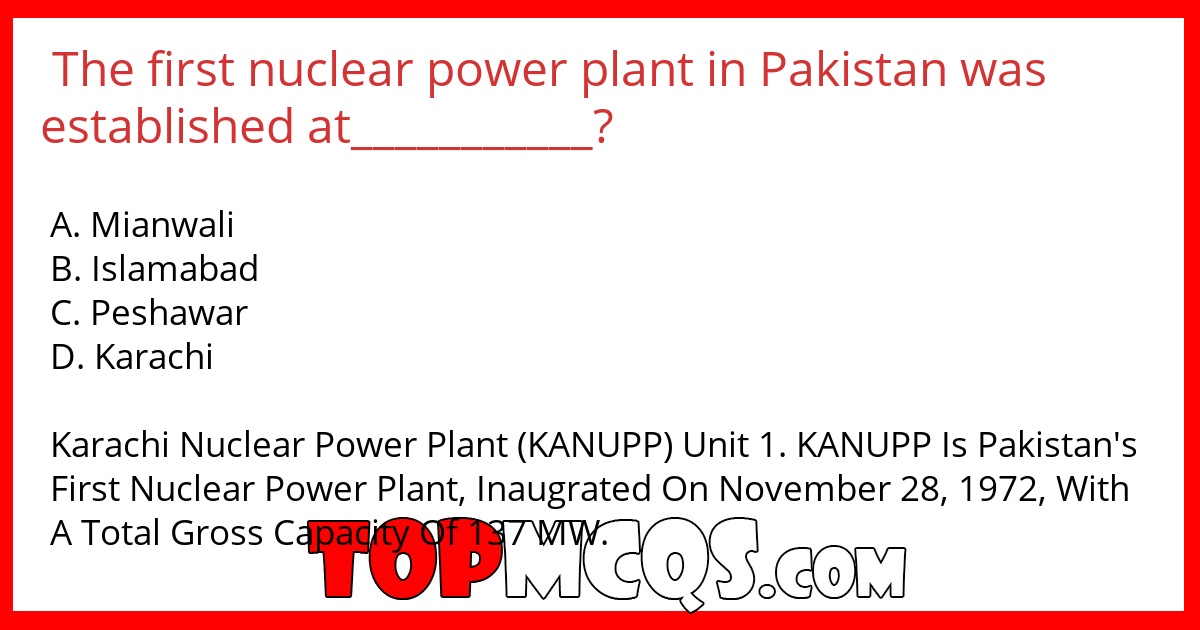 The first nuclear power plant in Pakistan was established at___________?
