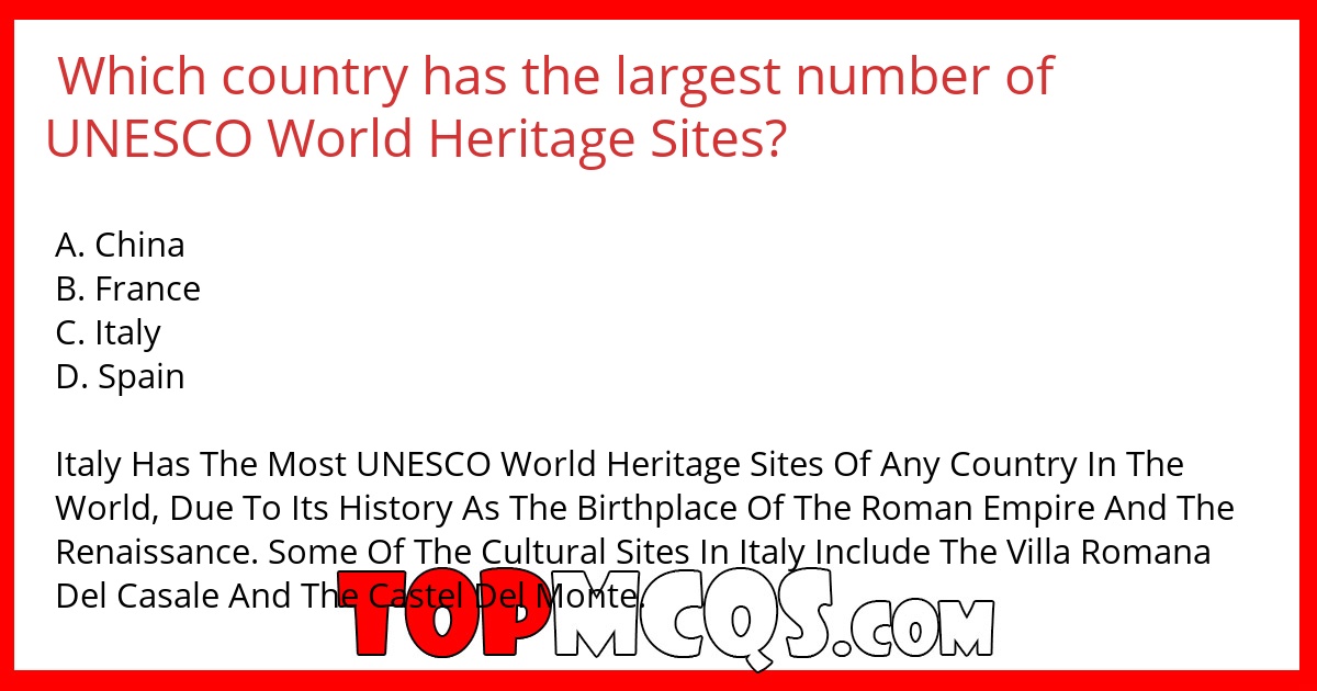 Which country has the largest number of UNESCO World Heritage Sites?