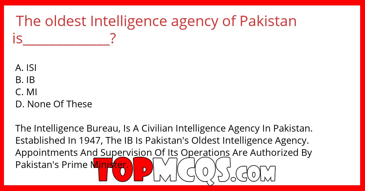 The oldest Intelligence agency of Pakistan is_____________?